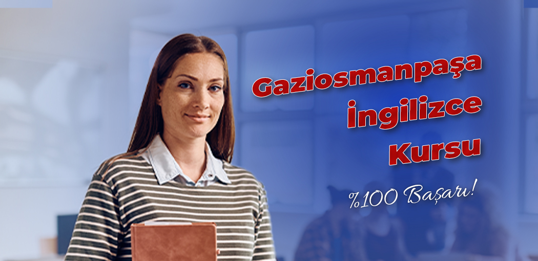 Gaziosmanpaşa İngilizce Kursu